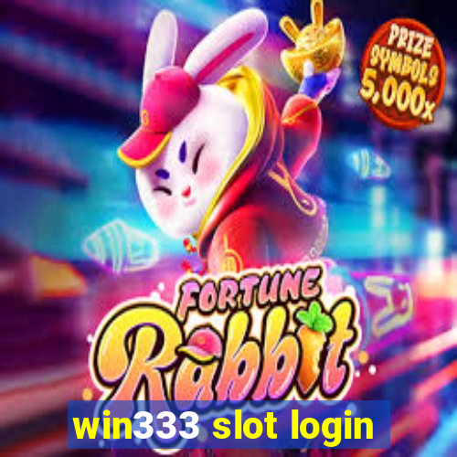 win333 slot login